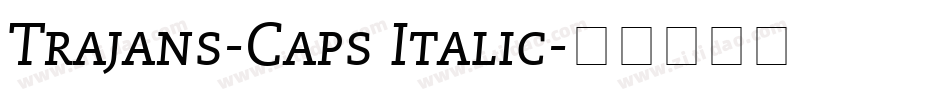 Trajans-Caps Italic字体转换